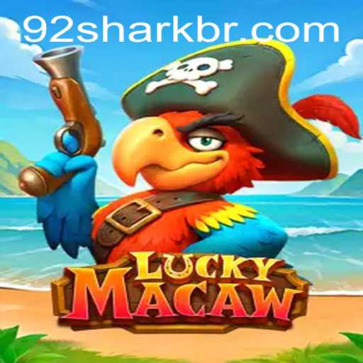 Descubra o Mundo de LuckyMacaw e 92Shark: Um Guia Completo